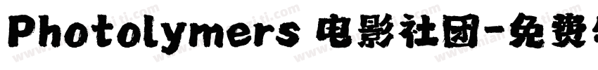 Photolymers 电影社团字体转换